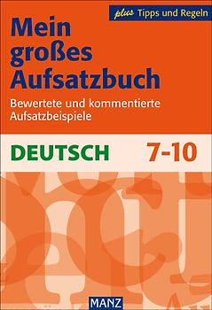 Mein großes Aufsatzbuch - Deutsch 7.-10. Schuljahr