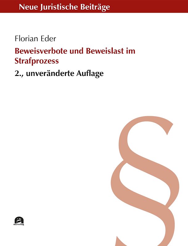 Beweisverbote und Beweislast im Strafprozess