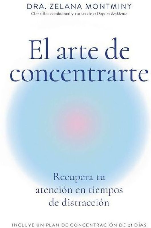 El Arte de Concentrarte (Finding Focus Spanish Edition)