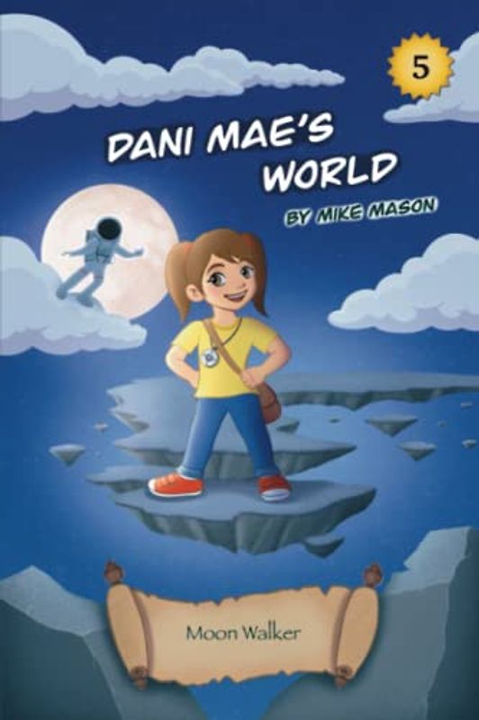 Moon Walker (Dani Mae's World, Band 5)
