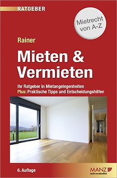 Mieten & Vermieten. Ihr Ratgeber in Mietangelegenheiten