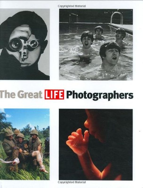 The Great LIFE Photographers - The Editors of LIFE