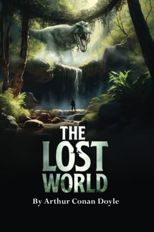 The Lost World, Illustrated: Includes 5 illustrations from first edition book published in 1912.