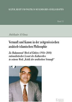 Vernunft und Kanon in der zeitgenössischen arabisch-islamischen Philosophie