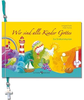 Wir sind alle Kinder Gottes. Zur Erstkommunion