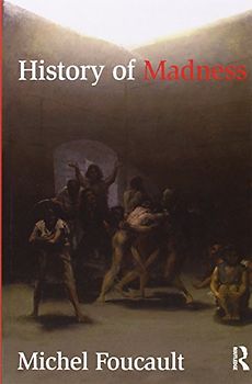 History of Madness - Michel Foucault