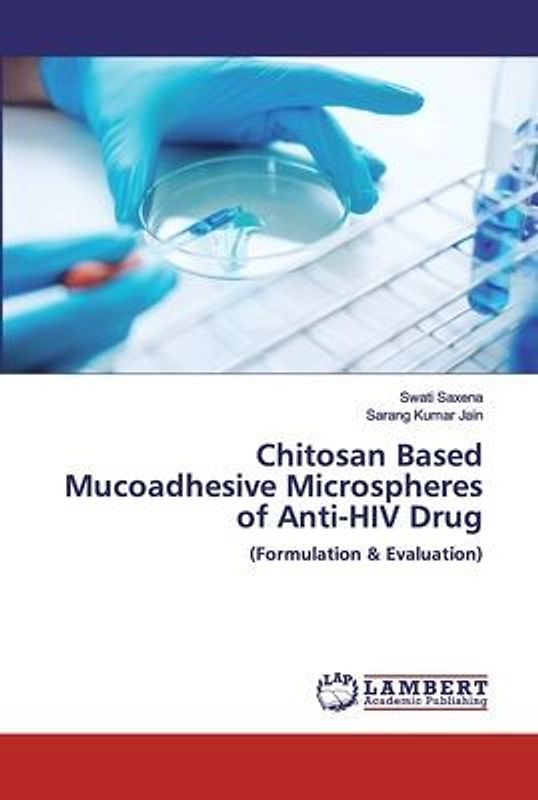 Chitosan Based Mucoadhesive Microspheres of Anti-HIV Drug
