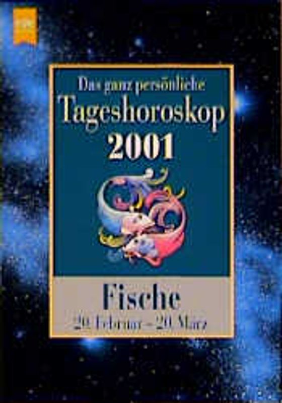 Das ganz persönliche Tageshoroskop 2001 - Fische