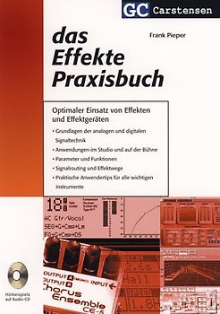 Das Effekte Praxisbuch. Optimaler Einsatz von Effekten und Effektgeräten