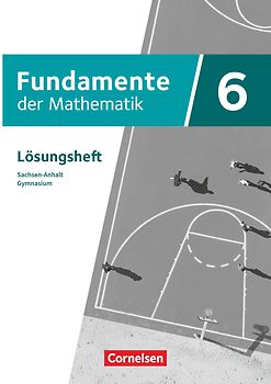 Fundamente der Mathematik - Sachsen-Anhalt ab 2024 - 6. Schuljahr