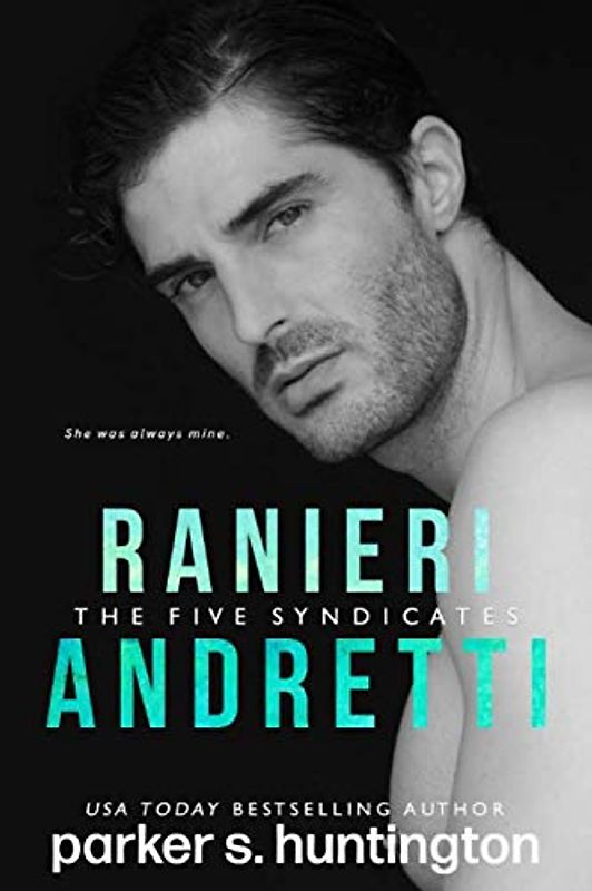 Ranieri Andretti: A Second-Chance Mafia Romance (The Five Syndicates)