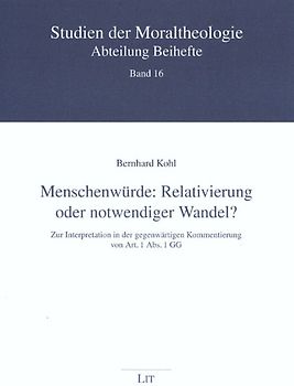 Menschenwürde: Relativierung oder notwendiger Wandel?