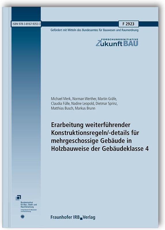 Erarbeitung weiterführender Konstruktionsregeln/-details für mehrgeschossige Gebäude in Holzbauweise der Gebäudeklasse 4. = bfp_111.
