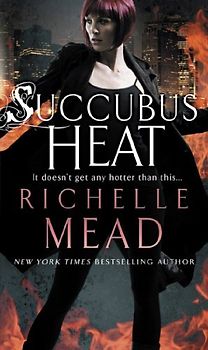 Succubus Heat (Georgina Kincaid 4) - Richelle Mead