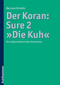 Der Koran: Sure 2 "Die Kuh"