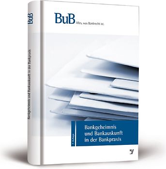 Bankgeheimnis und Bankauskunft in der Praxis