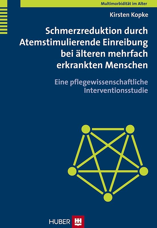 Multimorbidität im Alter / Schmerzreduktion durch Atemstimulierende Einreibung bei älteren mehrfach erkrankten Menschen