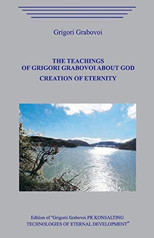 The Teaching of Grigori Grabovoi about God. Creation of eternity.