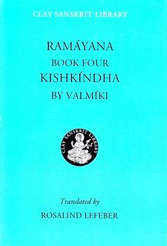Ramayana Book 4: Kiskindha: Kishkindha Bk. 4 (Clay Sanskrit Library) - Valmiki