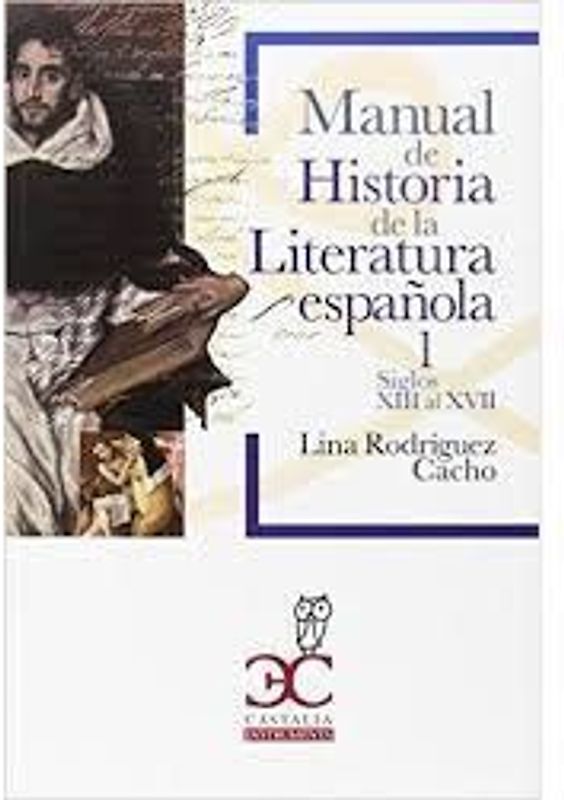 Manual de historia de la literatura española 1 : siglos XIII al XVII