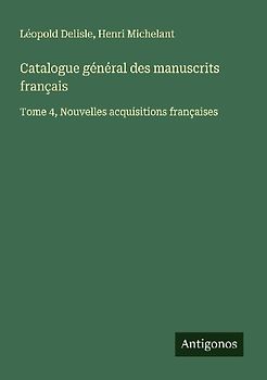 Catalogue général des manuscrits français