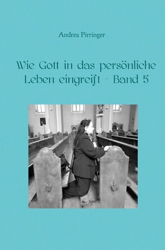 Wie Gott in das persönliche Leben eingreift / Wie Gott in das persönliche Leben eingreift - Band 5