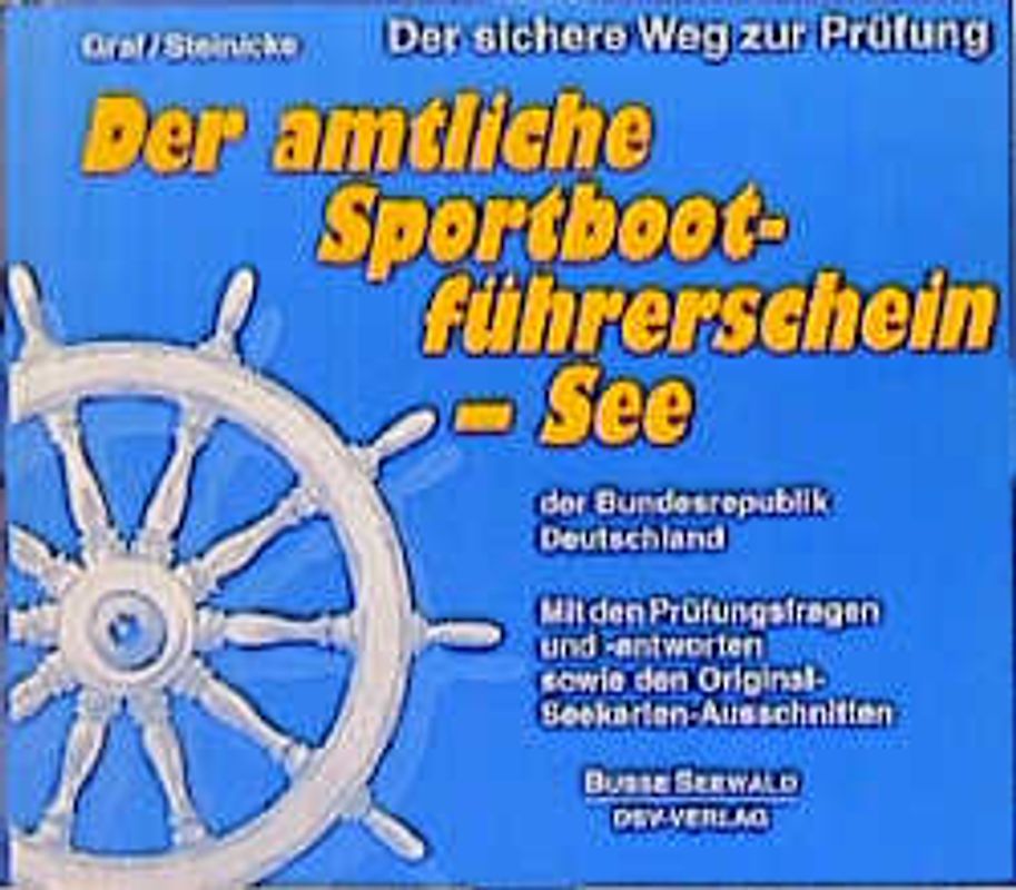 Der amtliche Sportbootführerschein See der Bundesrepublik Deutschland