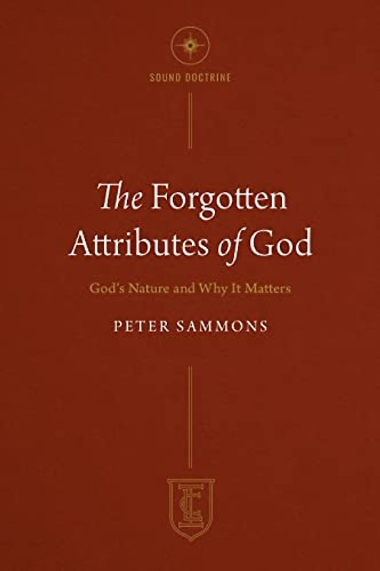 The Forgotten Attributes of God