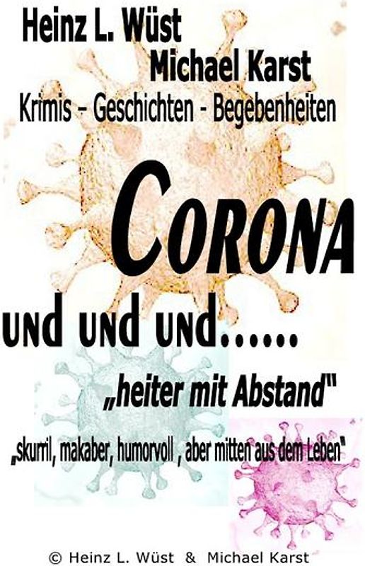 Corona und und und