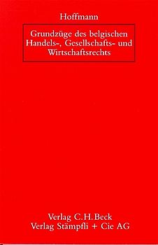 Grundzüge des belgischen Handels-, Gesellschafts- und Wirtschaftsrechts