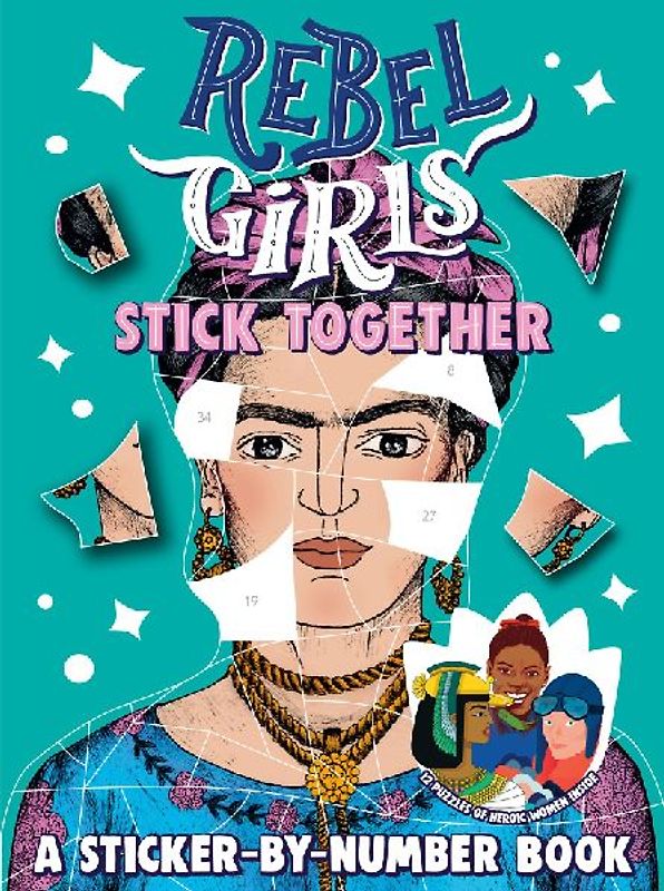 Rebel Girls Stick Together: A Sticker-By-Number Book