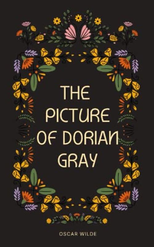 The Picture of Dorian Gray: A New Annotated Edition with Introduction