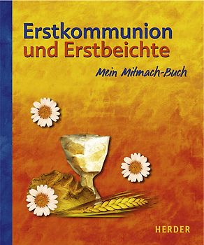 Erstkommunion und Erstbeichte. Mein Mitmach-Buch