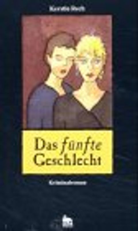 Das fünfte Geschlecht. Kriminalroman