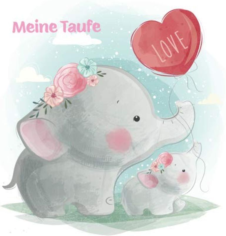 Meine Taufe: Gästebuch und Erinnerungsalbum zur Taufe | für Mädchen | Geschenkidee | Paten Onkel | Paten Tante | 110 Seiten 21,5cm x 21,5 cm | Elefanten Cover Rosa