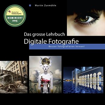 Das grosse Lehrbuch - Digitale Fotografie