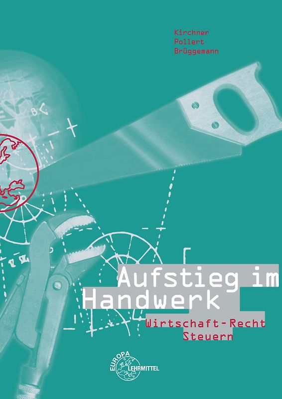 Aufstieg im Handwerk Wirtschaft - Recht - Steuern