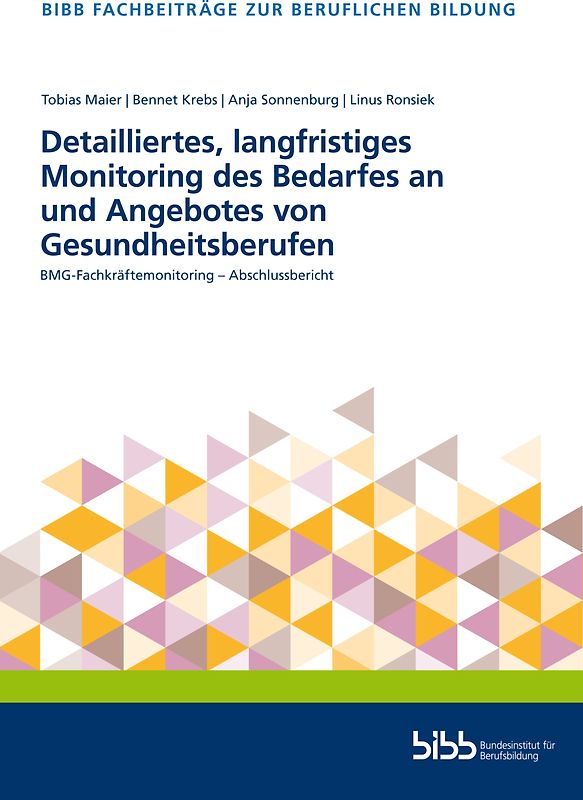 Detailliertes, langfristiges Monitoring des Bedarfes an und Angebotes von Gesundheitsberufen