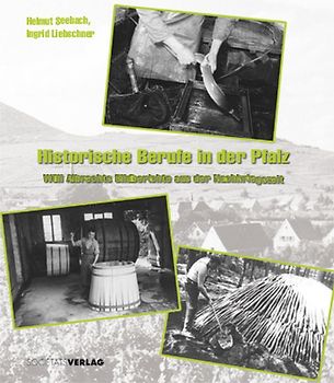 Vergessene Berufe in der Pfalz