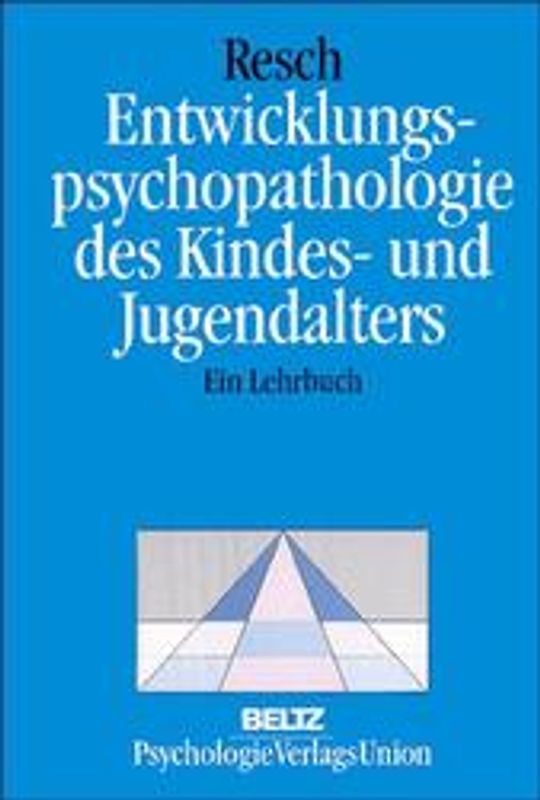 Entwicklungspsychopathologie des Kindes- und Jugendalters