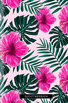 Suchttagebuch: Als Selbsthilfe zum Ausfüllen für die täglich Dokumentation deines Konsums | Motiv: Tropen