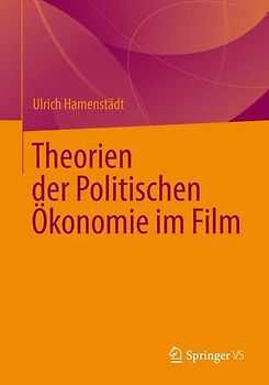 Theorien der Politischen Ökonomie im Film