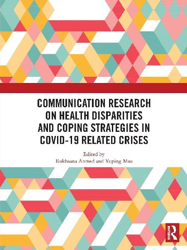 Communication Research on Health Disparities and Coping Strategies in COVID-19 Related Crises