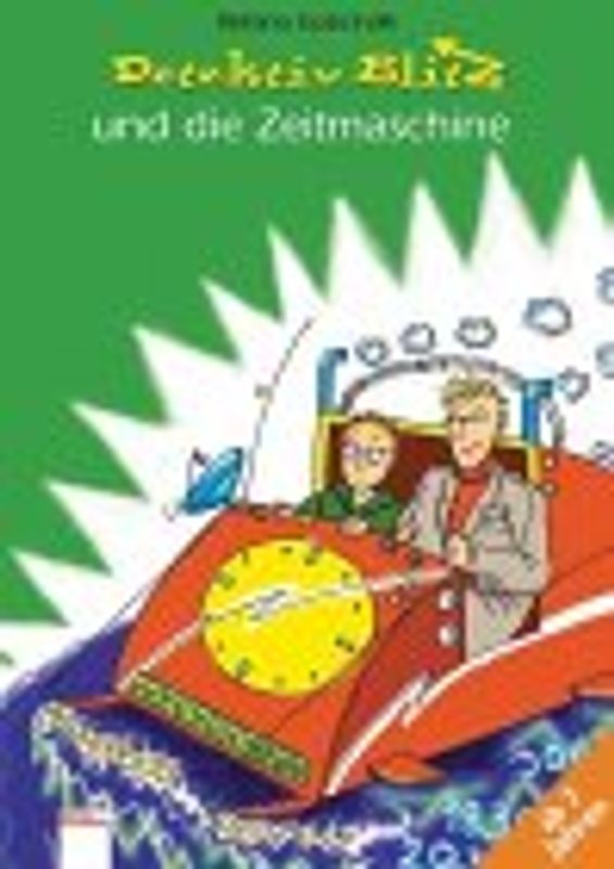 Detektiv Blitz und die Zeitmaschine. Suchbilder, Rätsel, Denkaufgaben