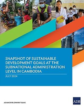 Snapshot of Sustainable Development Goals at the Subnational Administration Level in Cambodia