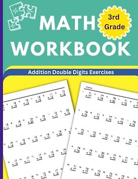 Math Workbook Grade 3 Addition: A Double-Digit Workbook with Solutions