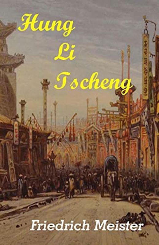 Hung Li Tscheng (Die ferne Zeit, Band 28)