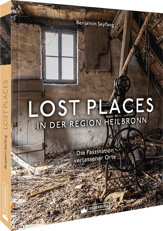Lost Places in der Region Heilbronn