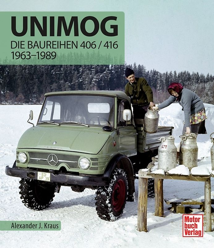 Unimog - Die Baureihen 406 / 416