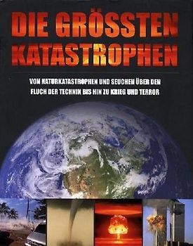 Die grössten Katastrophen - Herbert Genzmer
